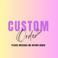 Custom Order