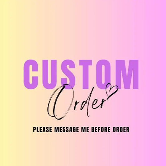 Custom Order